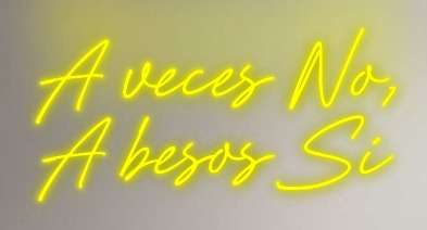 A VECES NO A BESOS SI