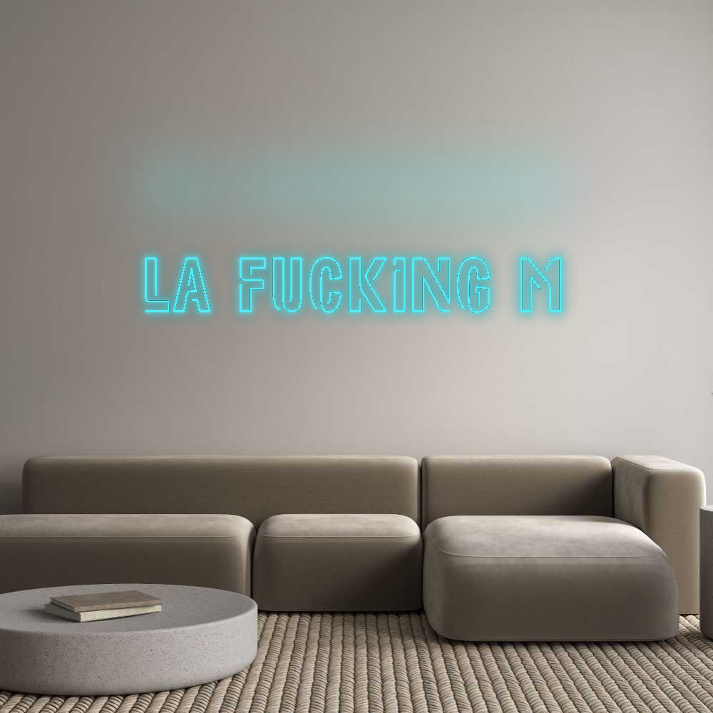 Custom Neon: La fucking m