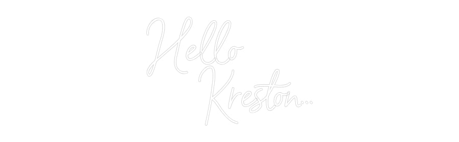 Custom Neon: Hello
     K...