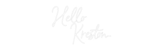 Custom Neon: Hello
     K...