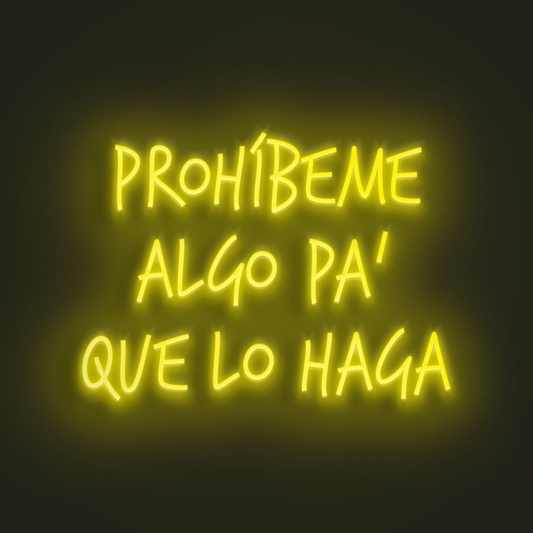 Prohíbeme algo pa que lo haga Neón LED