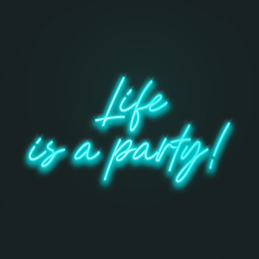 Life is a party en Neón LED