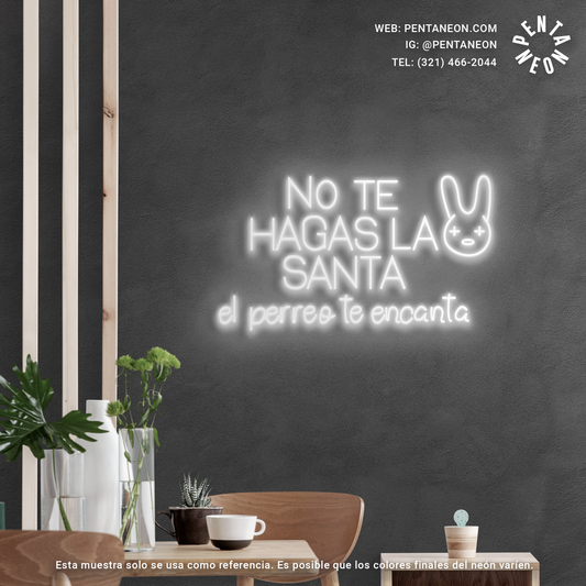 No te hagas la santa en Neón LED