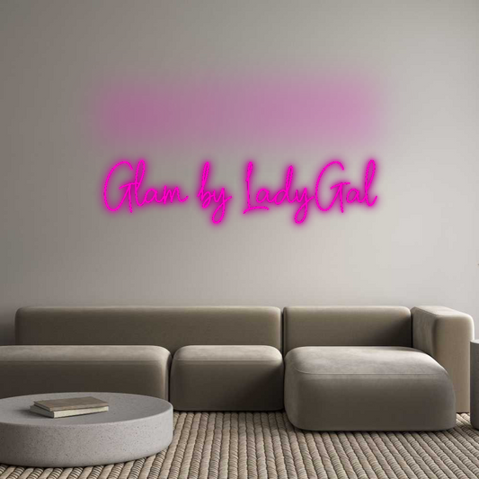 Custom Neon: Glam by LadyGal