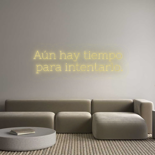 Custom Neon: Aún hay tiemp...