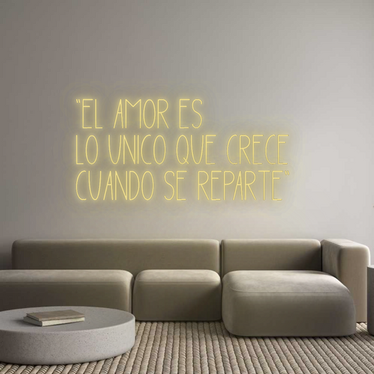 Custom Neon: "EL AMOR ES
...