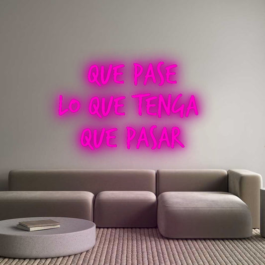 Custom Neon: Que pase
lo ...