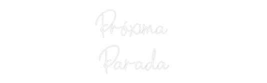 Custom Neon: Próxima 
Par...