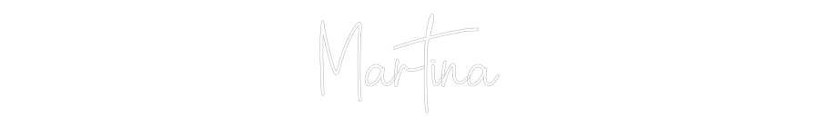 Custom Neon: Martina