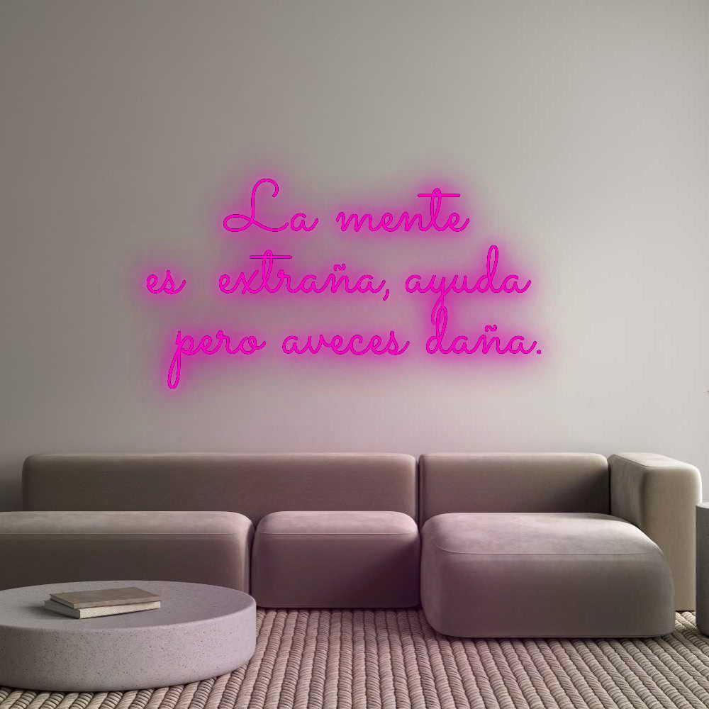 Custom Neon: La mente 
es...