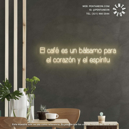 EL CAFE ES UN BALSAMO PARA EL CORAZON Y EL ESPIRITU