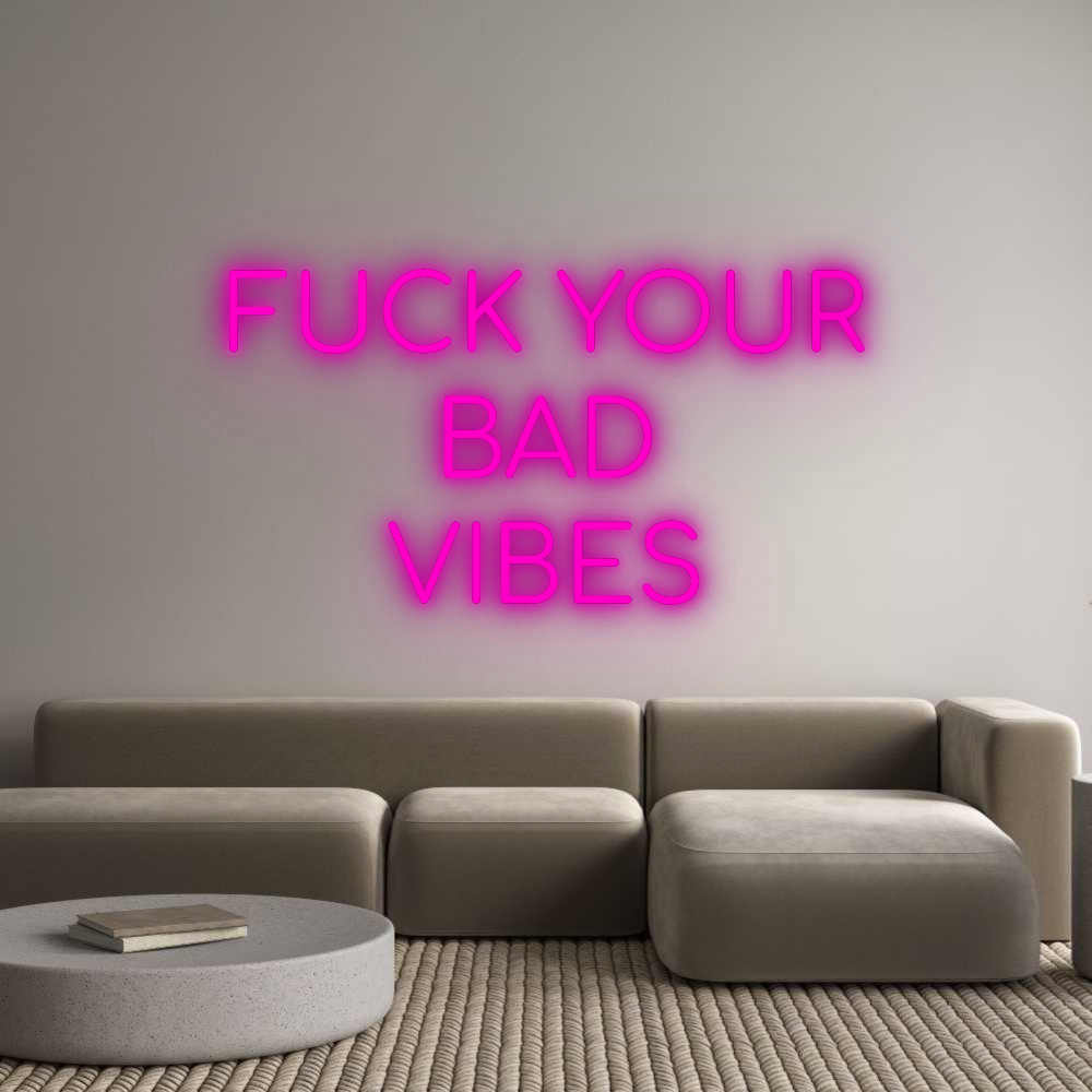 Custom Neon: FUCK YOUR
BA...