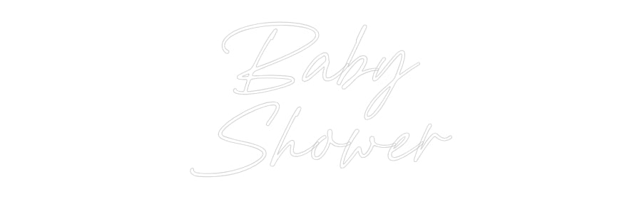 Custom Neon: Baby
Shower