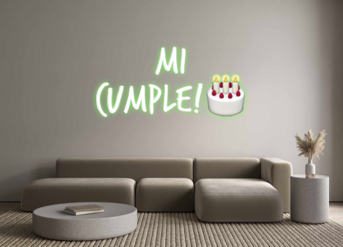 Custom Neon: Mi 
Cumple!🎂