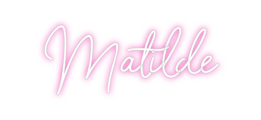 Custom Neon: Matilde