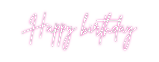 Custom Neon: Happy birthday