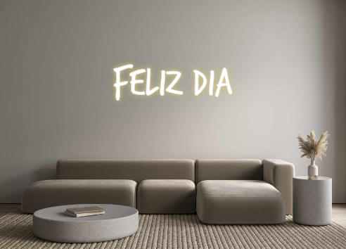 Custom Neon: Feliz Dia