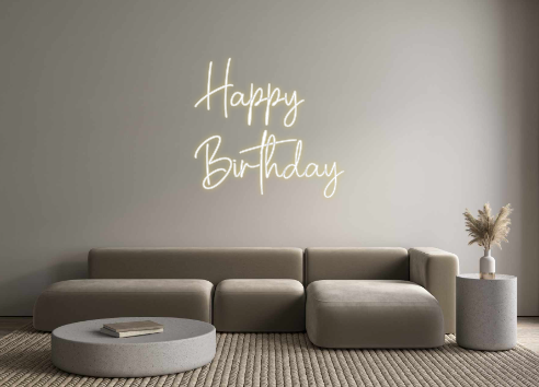 Custom Neon:  Happy
Birthd...