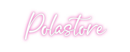 Custom Neon: Polastore