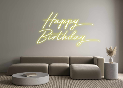 Custom Neon: Happy 
Birthd...