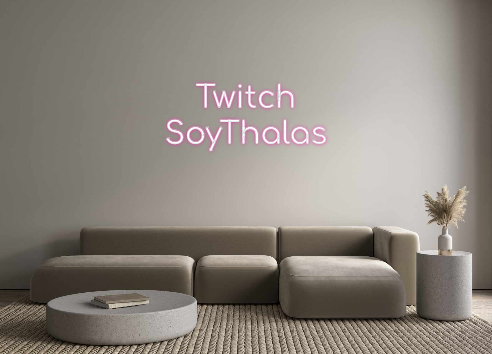 Custom Neon: Twitch 
SoyTh...