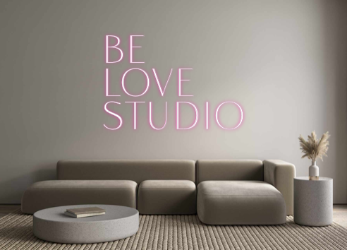 Custom Neon: Be 
Love
 Stu...