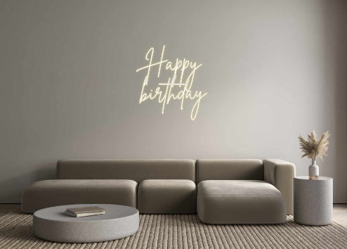 Custom Neon: Happy 
birthd...