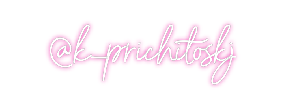 Custom Neon: @k_prichitoskj