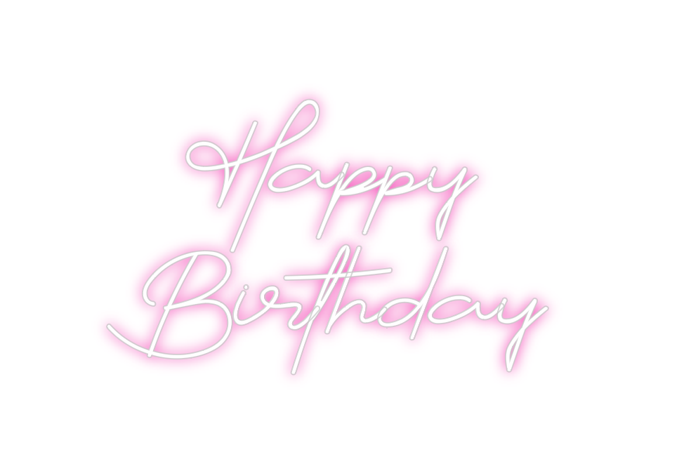 Custom Neon: Happy
Birthday