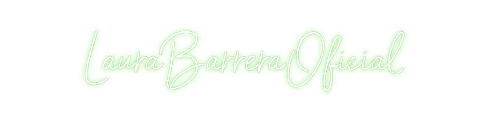 Custom Neon: LauraBarreraO...