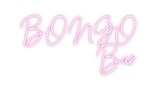 Custom Neon: BONGO
Bar