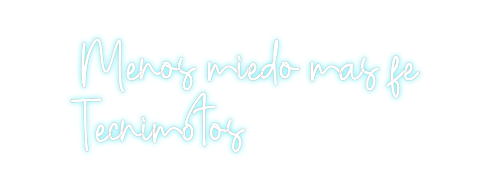 Custom Neon: Menos miedo m...