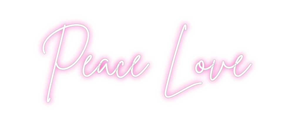 Custom Neon: Peace Love