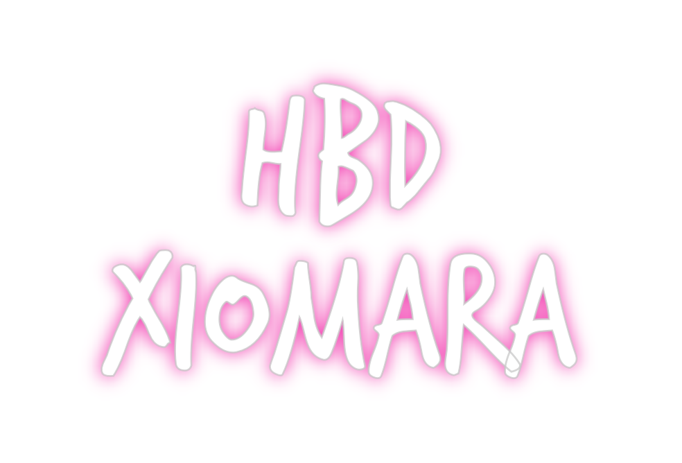 Custom Neon: HBD 
XIOMARA