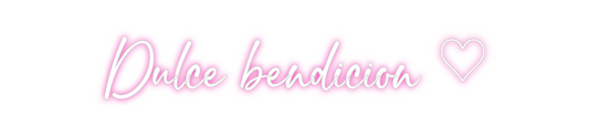 Custom Neon: Dulce bendici...