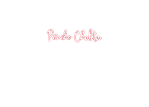 Custom Neon: Poncho Chuleta