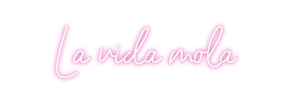 Custom Neon: La vida mola