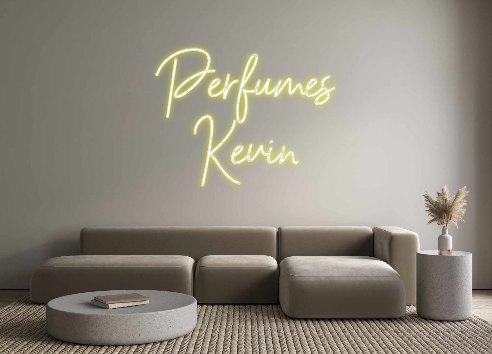 Custom Neon: Perfumes
Kevin