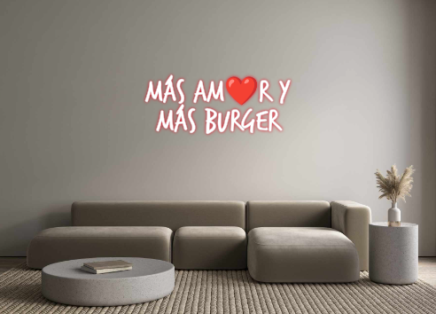 Custom Neon: 
Más am❤️r y ...