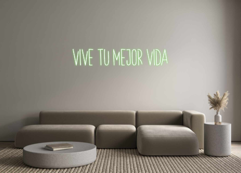 Custom Neon: VIVE TU MEJOR...