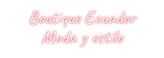 Custom Neon: Boutique Ecua...