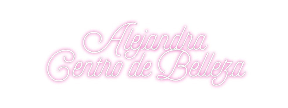 Custom Neon: Alejandra
Ce...