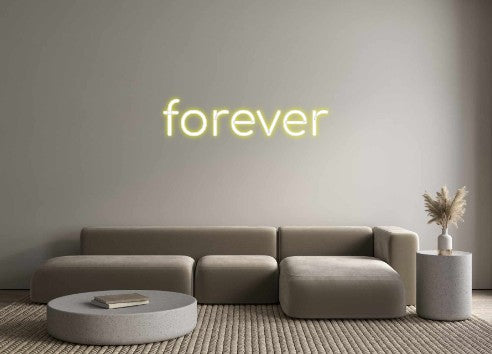 Custom Neon: forever