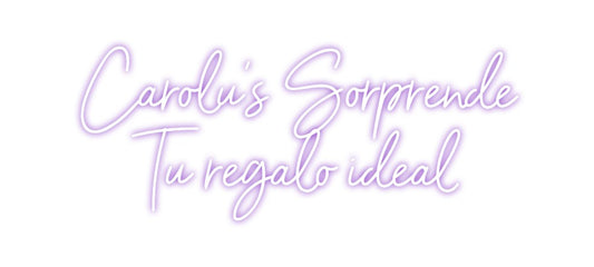 Custom Neon: Carolu's Sorp...