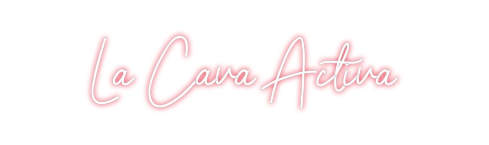 Custom Neon: La Cava Activa