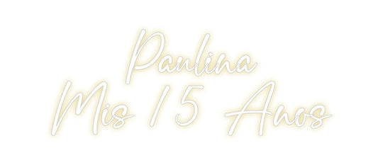 Custom Neon: Paulina
Mis ...