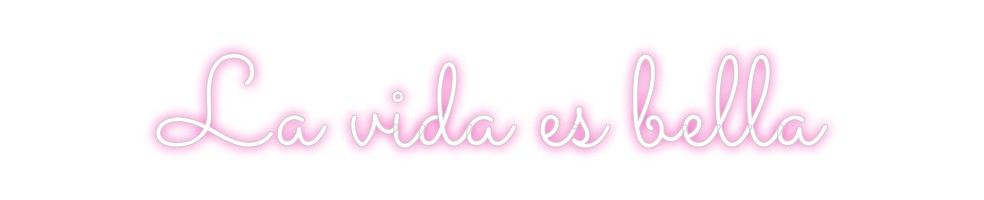 Custom Neon: La vida es be...