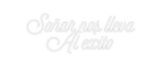 Custom Neon: Soñar nos lle...