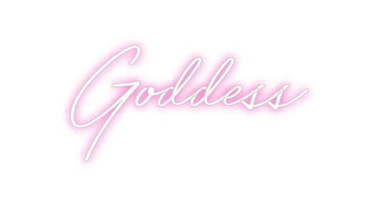 Custom Neon: Goddess