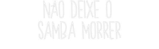 Custom Neon: Não  Deixe  O...